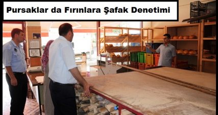 Pursaklar da Fırınlara Şafak Denetimi