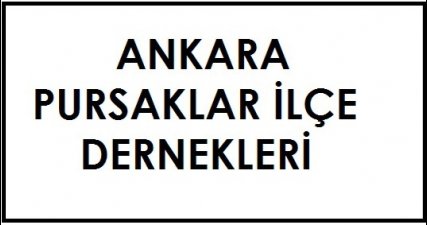 Ankara Pursaklar İlçe Dernekleri